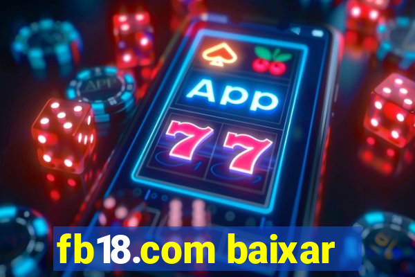 fb18.com baixar